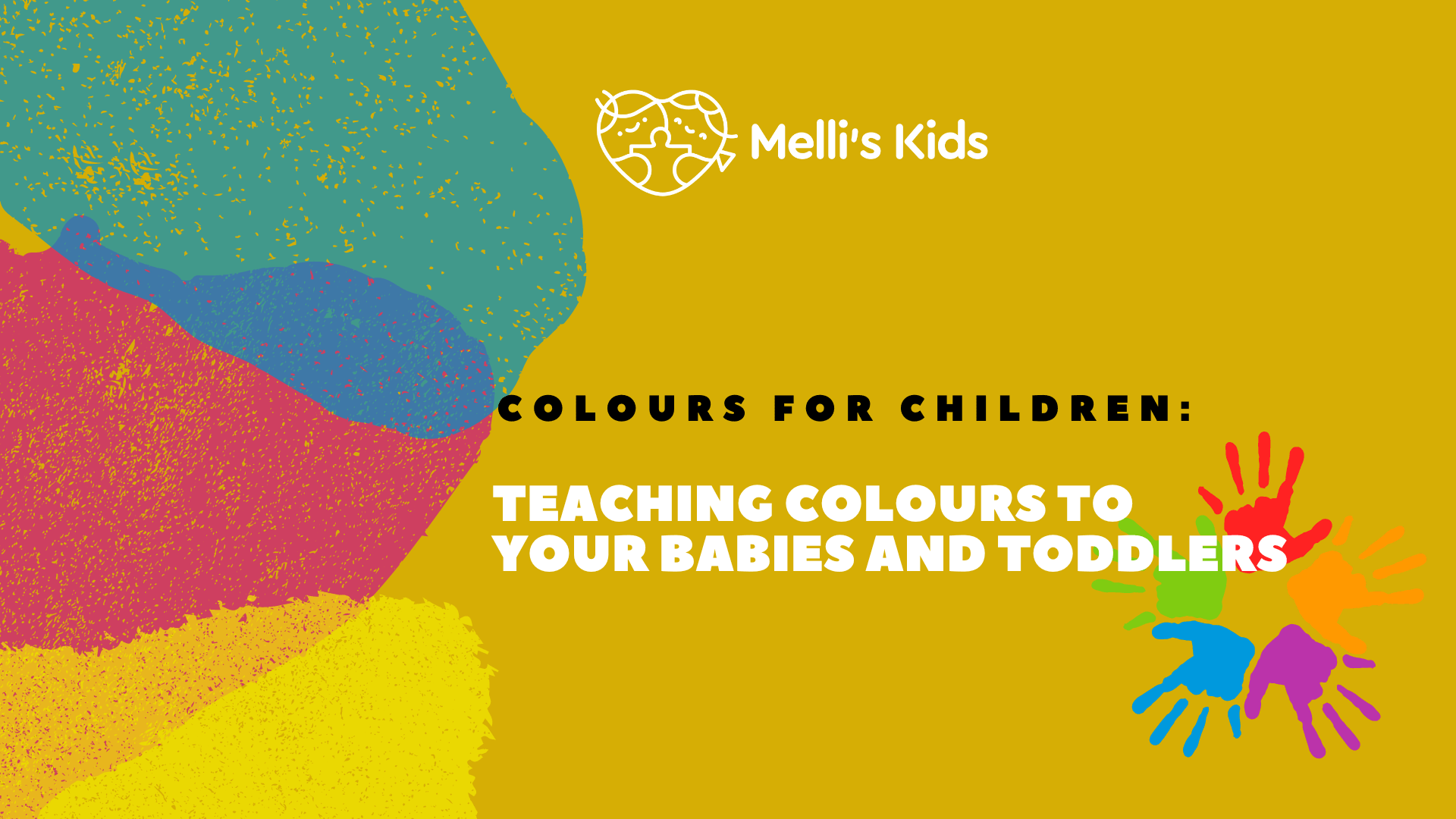 Colours for children: Teaching colours to your babies and toddlers - Melli's Kids