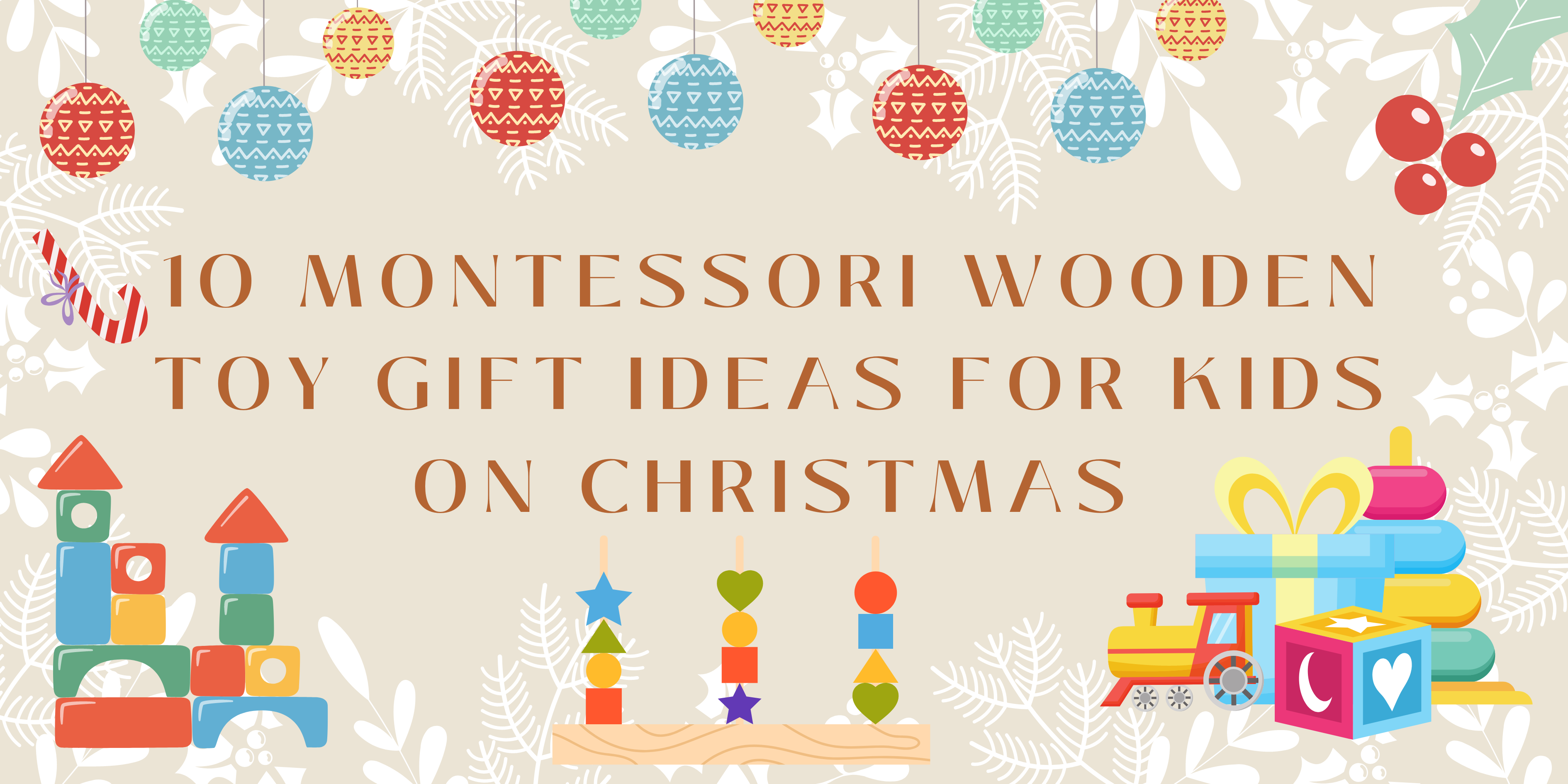 Unwrapping Wonder: 10 Unique Montessori Wooden Toy Gift Ideas for Kids on Christmas