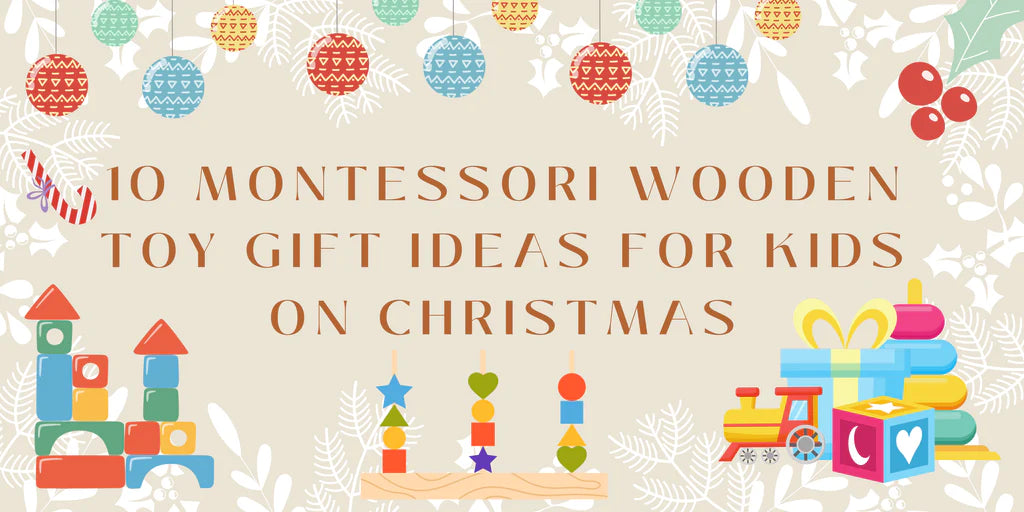 Montessori Christmas Gifts Guide: Ages 0-6 Years