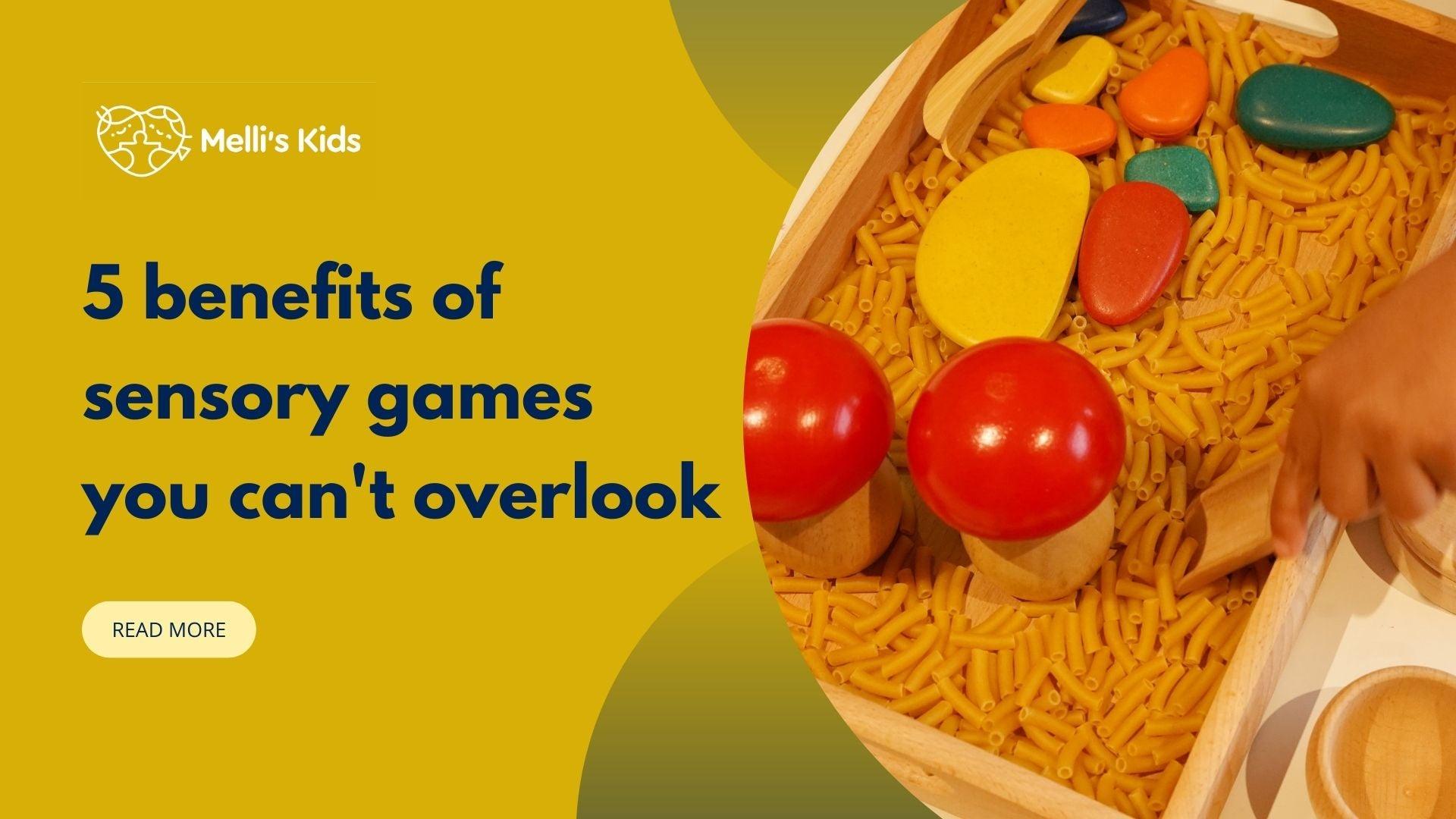 5 benefits of sensory games you can't overlook - Melli's Kids