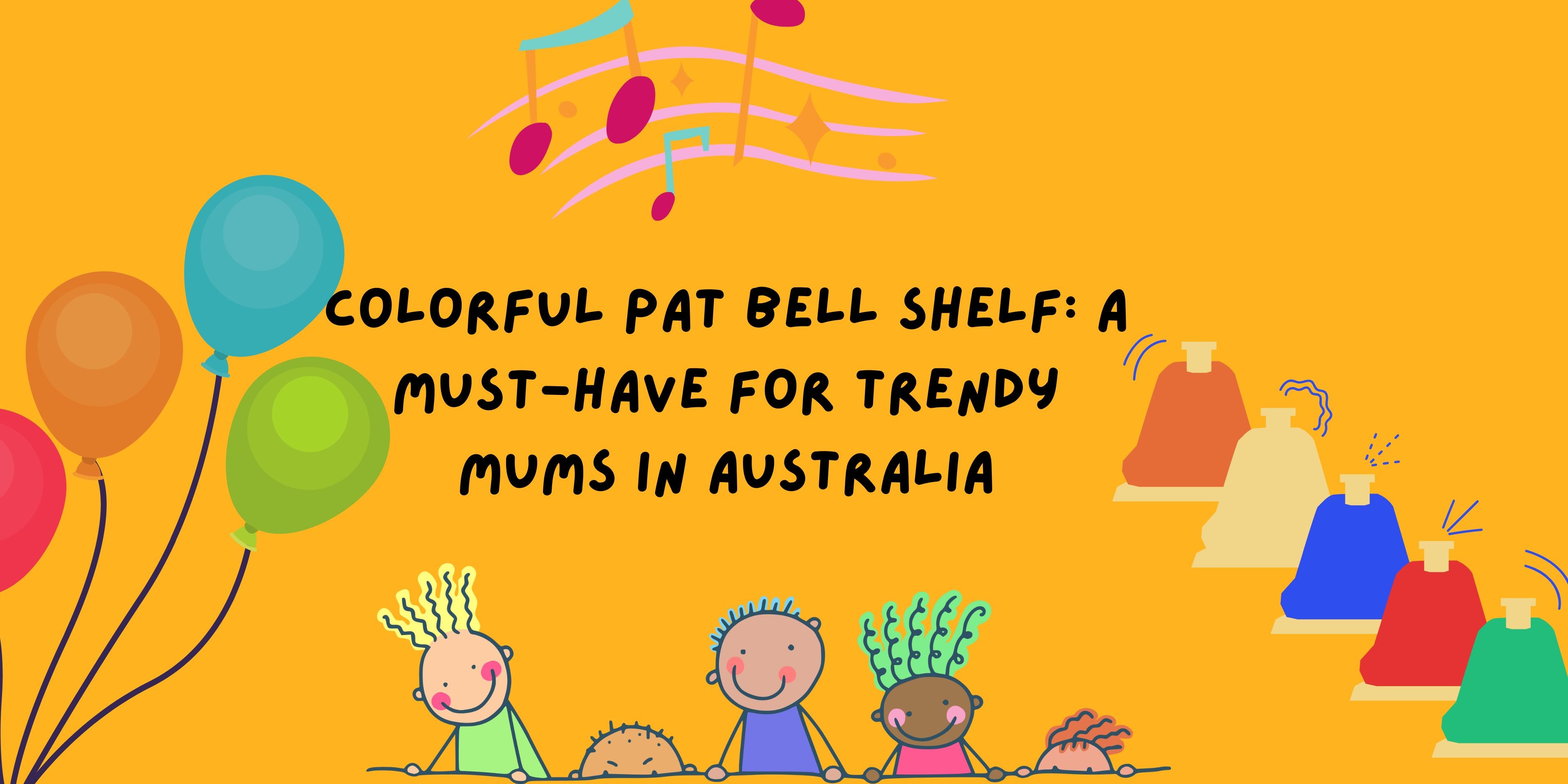 Colorful Pat Bell Shelf: A Must-Have for Trendy Mums in Australia