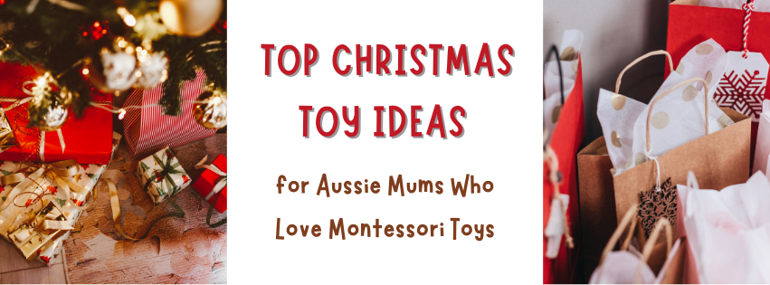 Top Christmas Toy Ideas for Aussie Mums Who Love Montessori Toys