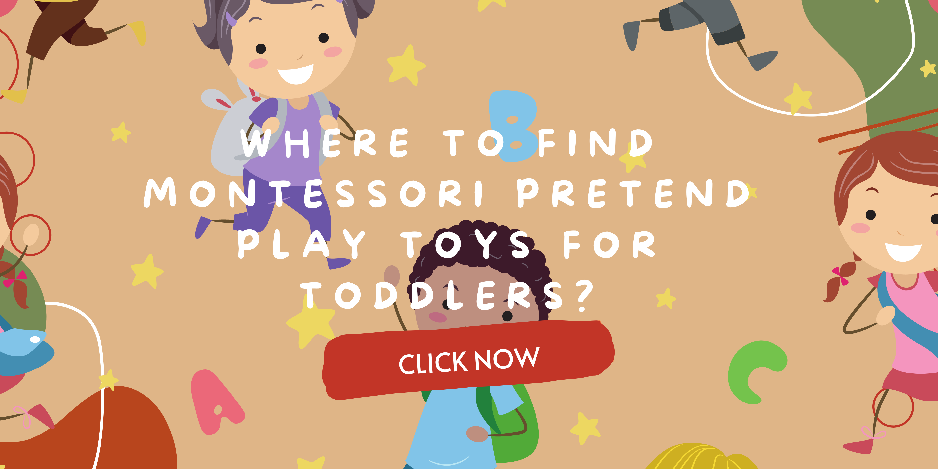 Where to Find Montessori Pretend Play Toys for Toddlers?