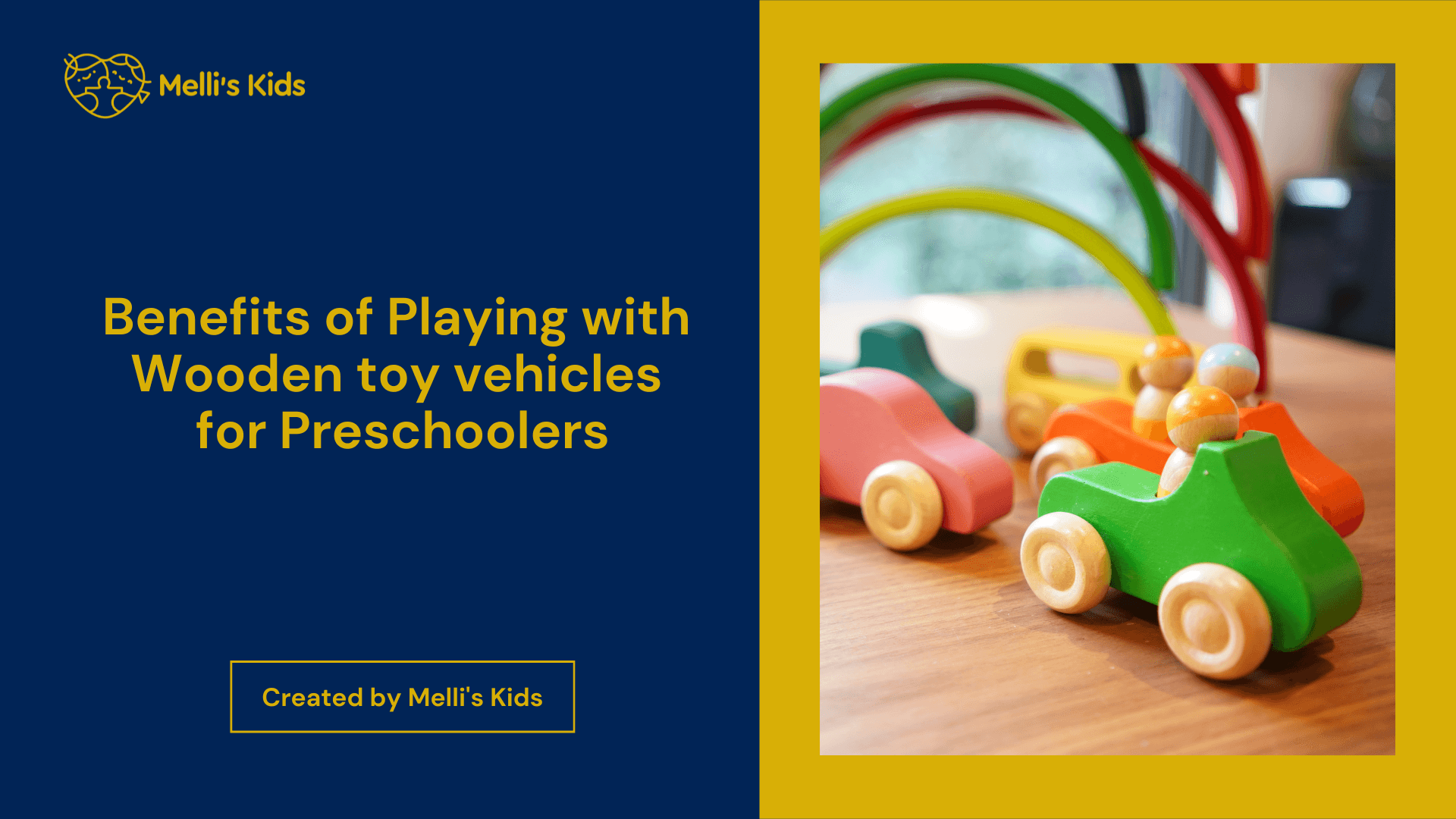 Benefits of Playing with Wooden toy vehicles for Preschoolers - Melli's Kids