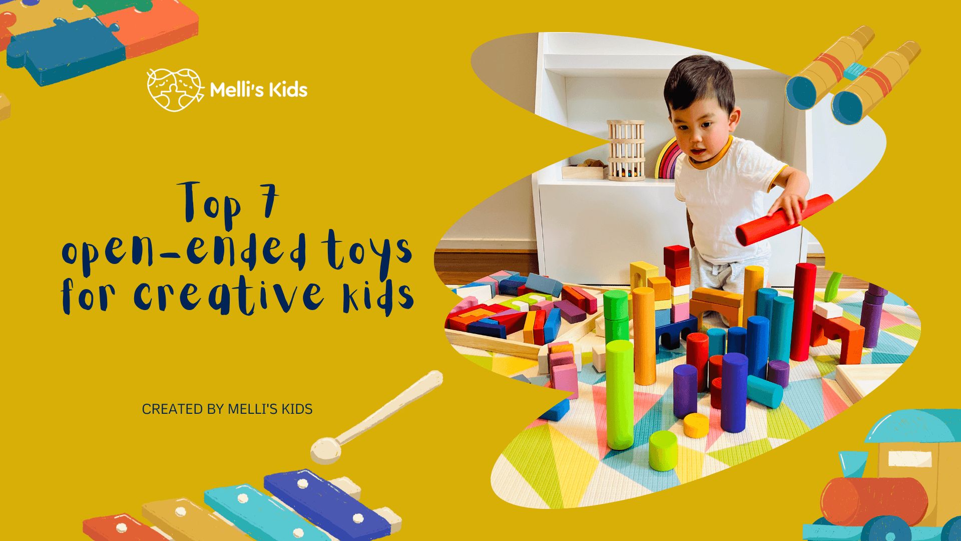 Top 7 open-ended toys for creative kids - Melli's Kids